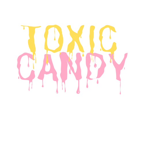 Toxic Candy